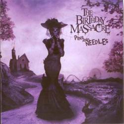 The Birthday Massacre : Pins and Needles The Birthday Massacre : Pins and Needles